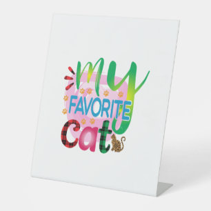 Cat Art My Favourite Cat Pedestal Sign