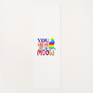 Cat Art You Had Me At Meow_2 Yoga Mat