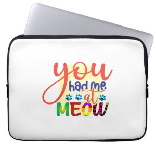Cat Art You Had Me At Meow Laptop Sleeve