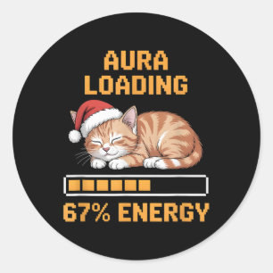 Cat Aura Loading 67 Percent Energy Funny Gen Z Mem Classic Round Sticker