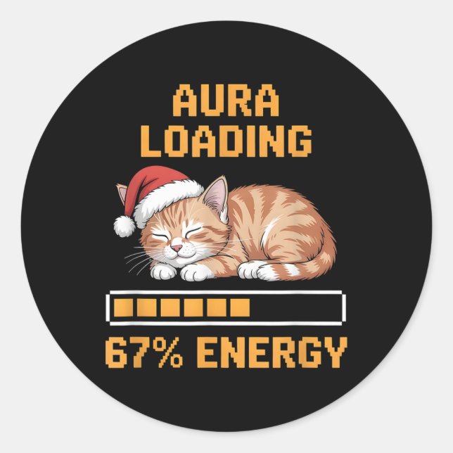 Cat Aura Loading 67 Percent Energy Funny Gen Z Mem Classic Round Sticker (Front)