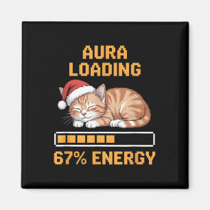 Cat Aura Loading 67 Percent Energy Funny Gen Z Mem Magnet