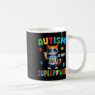 Cat Autism Is My Superpower Accept Support Love Ho Coffee Mug