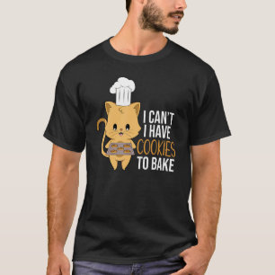 Cat Baker For Women Men Kids Cookies T-Shirt