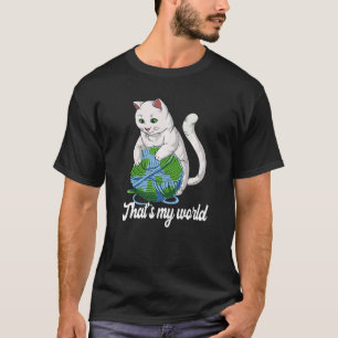 Cat Ball of Wool Earth Knitting World for Knitters T-Shirt