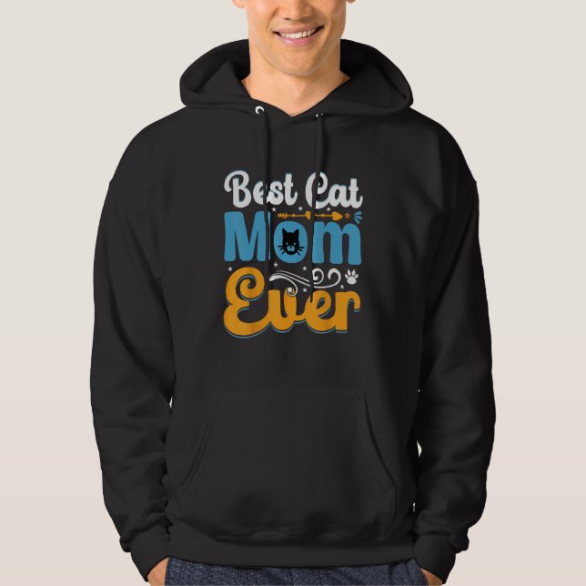 Cat Best Cat Mom Ever Meow  Cat Mothers Day Hoodie (Front)