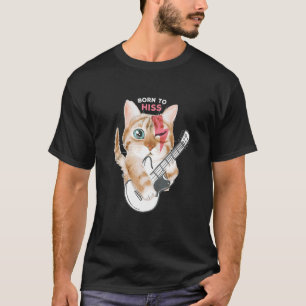 Cat Born To Hiss Rock Fan Cat Love Cats T-Shirt