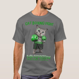 Cat Boxing Fight Crush Depression Mental Health Aw T-Shirt