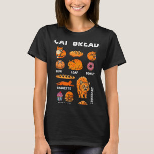 Cat Bread Bun Loaf Cute Kitten Kitty Food Pun Wome T-Shirt