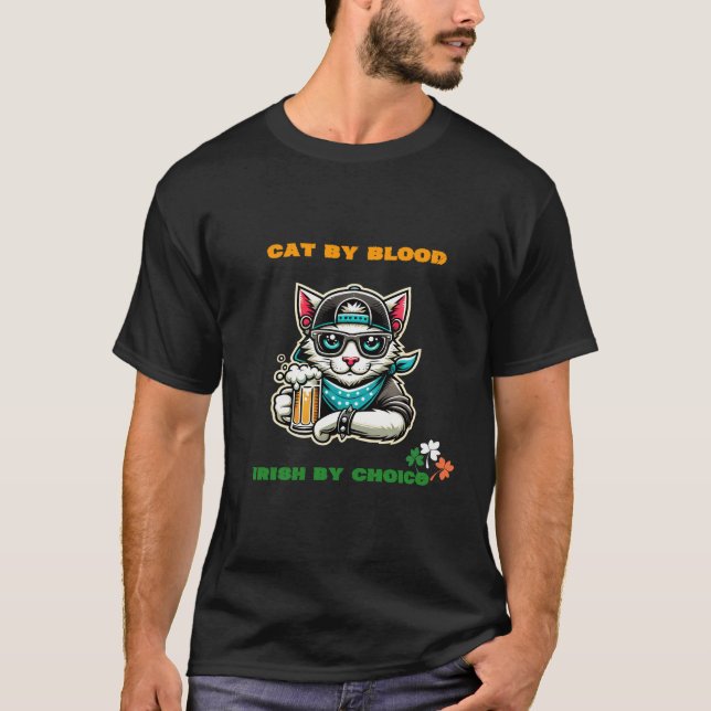 "Cat by Blood, Irish by Choice" St. Patrick’s Day T-Shirt (Front)