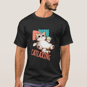Cat Catlaxing Relaxing Laying on Back Resting Lazy T-Shirt