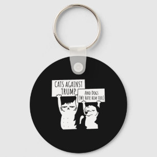 Cat Cats And Dogs Against Trump  Key Ring