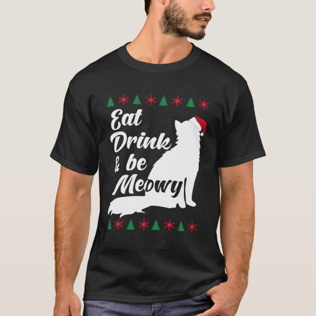 Cat  Christmas Eat Drink and Be Meowy Kitty Cats   T-Shirt (Front)