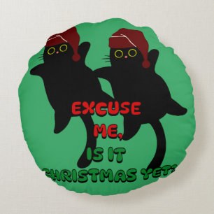 cat christmas, is it christmas yet?  round cushion