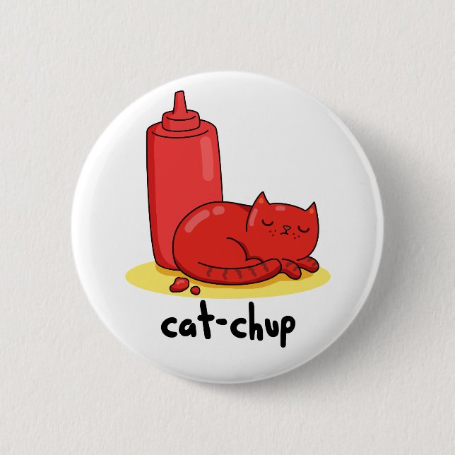 Cat-chup Funny Red Ketchup Cat Pun  6 Cm Round Badge (Front)