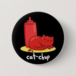 Cat-chup Funny Red Ketchup Cat Pun Dark BG 6 Cm Round Badge