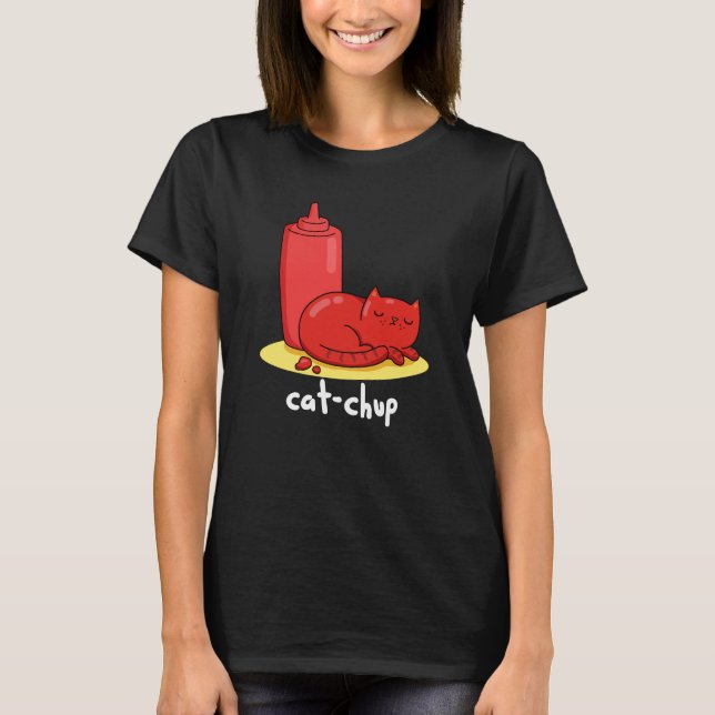Cat-chup Funny Red Ketchup Cat Pun Dark BG T-Shirt (Front)
