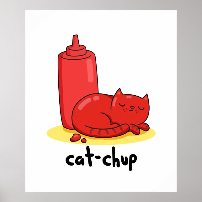 Cat-chup Funny Red Ketchup Cat Pun  Poster (Front)