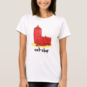 Cat-chup Funny Red Ketchup Cat Pun T-Shirt