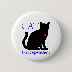 Cat Co-Dependent 6 Cm Round Badge