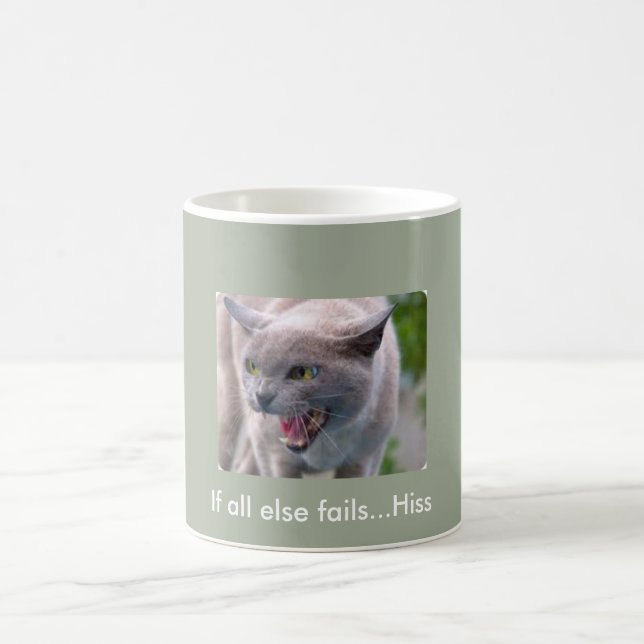 Cat coffee cup...If all else fails...Hiss Mug (Center)