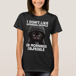 Cat Coffee I I dont like morning people 3 T-Shirt
