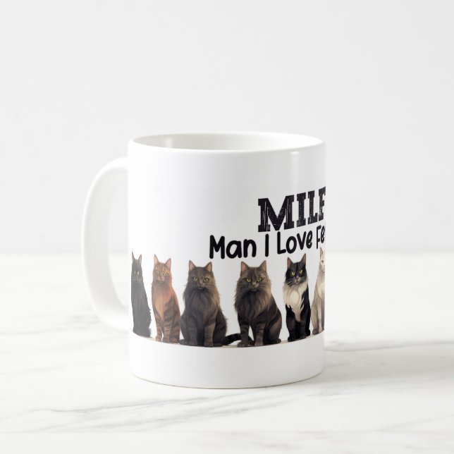 Cat Coffee Mug, Man I love Felines MILF  Mug (Front Left)