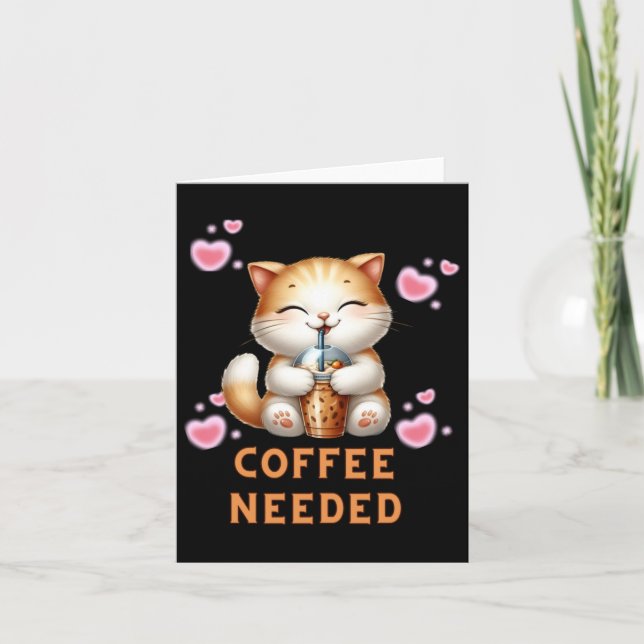 Cat Coffee Needed T Sticker  Card (Front)