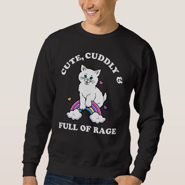 Cat Cuddly & Full Of Rage Rainbow  Apparel Sweatshirt (Front)