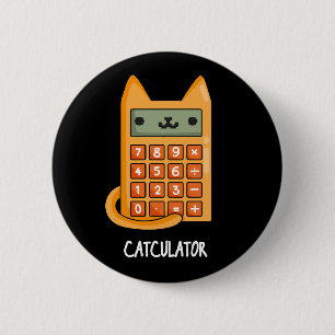 Cat-culator Funny Calculator Pun Dark BG 6 Cm Round Badge