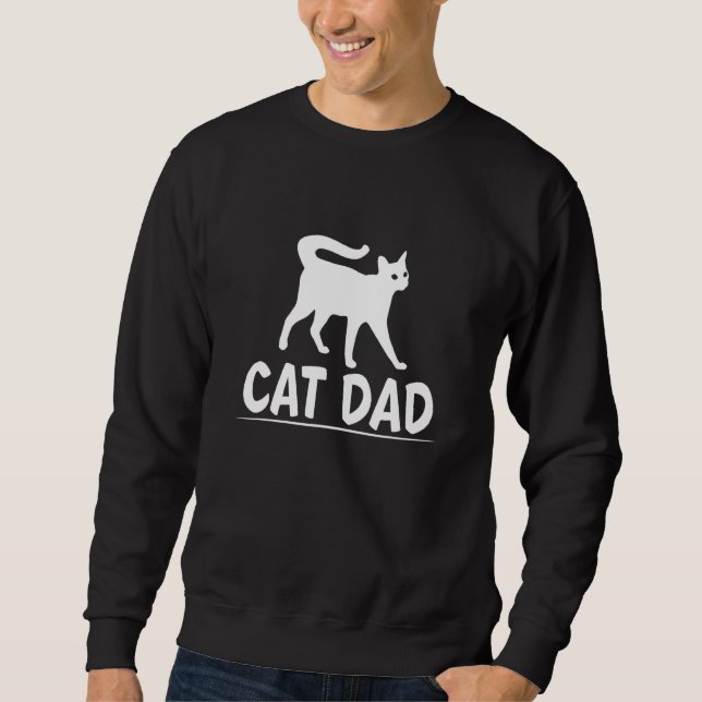 Cat Dad  Best Cat Dad Ever 1 Sweatshirt (Front)