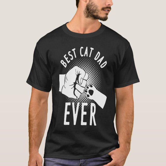 Cat Dad Cat Daddy Best Cat Dad Ever T-Shirt (Front)