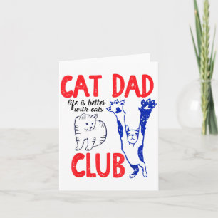 Cat Dad Club Life Is Better With Cats Father's Day Card