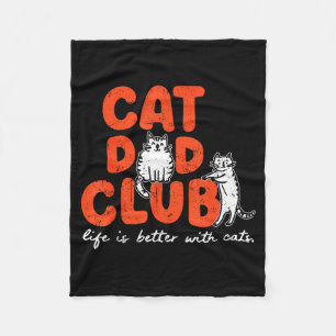 Cat Dad Club Life Is Better With Cats Father's Day Fleece Blanket