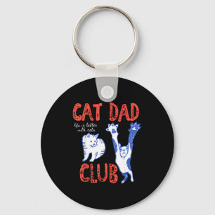 Cat Dad Club Life Is Better With Cats Father's Day Key Ring