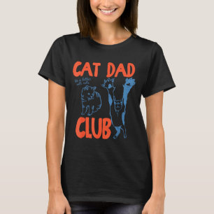Cat Dad Club Life Is Better With Cats Father's Day T-Shirt