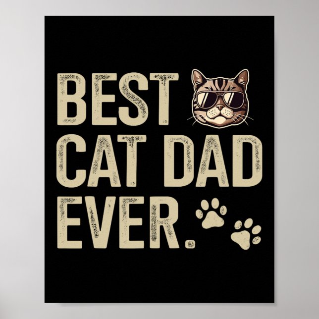 Cat Dad Ever For Fathers Day Birthday Christmas  Poster (Front)