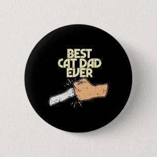 Cat Dad Ever Funny Kitten Pet Lover Owner Dad Men 6 Cm Round Badge