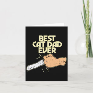 Cat Dad Ever Funny Kitten Pet Lover Owner Dad Men Card