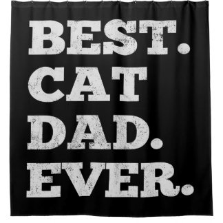 Cat Dad Fathers Day| Best Dad ever gift Shower Curtain