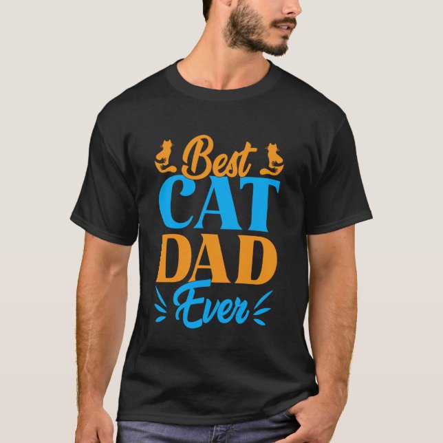 Cat dad, Funny cat Father Design T-Shirt (Front)