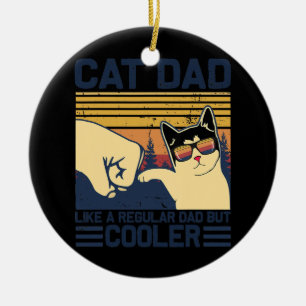 Cat Dad Like a regular dad but COOLER Funny for Ceramic Tree Decoration