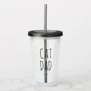 "Cat Dad" Simple Modern Farmhouse Acrylic Tumbler