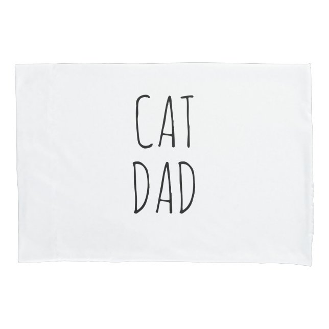 "Cat Dad" Simple Modern Farmhouse Pillowcase (Front)