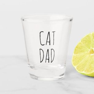 "Cat Dad" Simple Modern Farmhouse Shot Glass