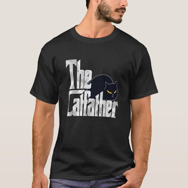 Cat Dad The Catfather Crazy Black Cat Father Kitty T-Shirt (Front)
