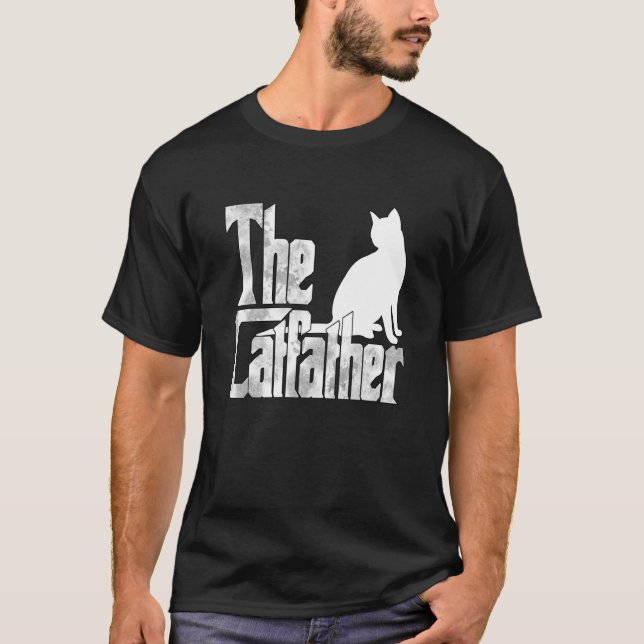 Cat Dad The Catfather Crazy Cat Father Kitty Daddy T-Shirt (Front)