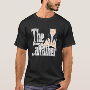Cat Dad The Catfather Crazy Cool Cat Father Kitty  T-Shirt