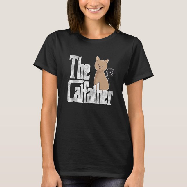 Cat Dad The Catfather Crazy Cute Cat Father Kitty  T-Shirt (Front)