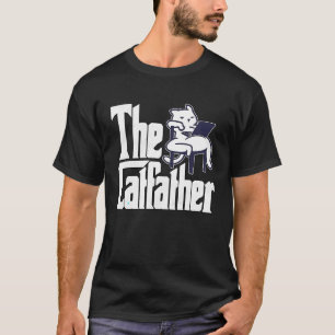 Cat Dad The Catfather Crazy Lazy Cat Father Kitty  T-Shirt